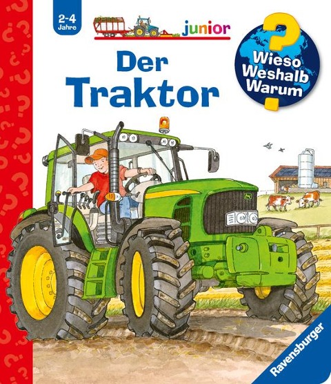 Wieso? Weshalb? Warum? junior, Band 34: Der Traktor - Andrea Erne