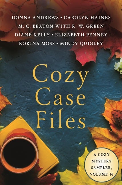 Cozy Case Files, Volume 16 - Donna Andrews, M. C. Beaton, Carolyn Haines, Diane Kelly, Korina Moss