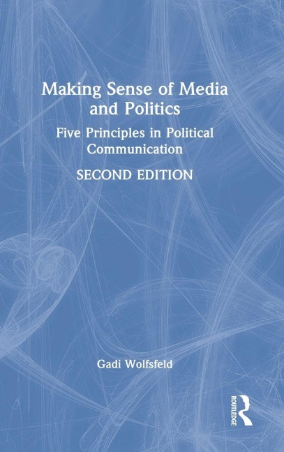 Making Sense of Media and Politics - Gadi Wolfsfeld