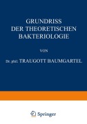 Cover-Bild zum Titel 'Grundriss der Theoretischen Bakteriologie' von 'Traugott Baumgärtel'