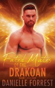 Cover-Bild zum Titel 'Fated Mates of the Drakoan Season 1: Jess & Davin' von 'Danielle Forrest'