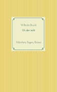 Cover-Bild zum Titel 'Ut oler welt' von 'Wilhelm Busch'