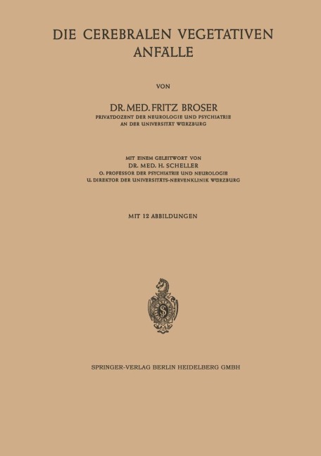Die Cerebralen Vegetativen Anfälle - Fritz Broser