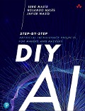 Cover-Bild zum Titel 'DIY AI' von 'Serg Masis, Rolando Masís, Javier Masis'