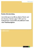 Cover-Bild zum Titel 'Auswirkungen von Transatlantic Trade and Investment Partnership (TTIP) auf die Europäische Union. Wirtschaftlicher Profit oder Nachhaltigkeit?' von 'Paulina Schmiedeberg'