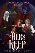 Cover-Bild zum Titel 'Hers to Keep (Scorching in Sin City, #3)' von 'Coral Alejandra Moore'