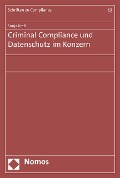 Cover-Bild zum Titel 'Criminal Compliance und Datenschutz im Konzern' von 'Sonja Kreß'