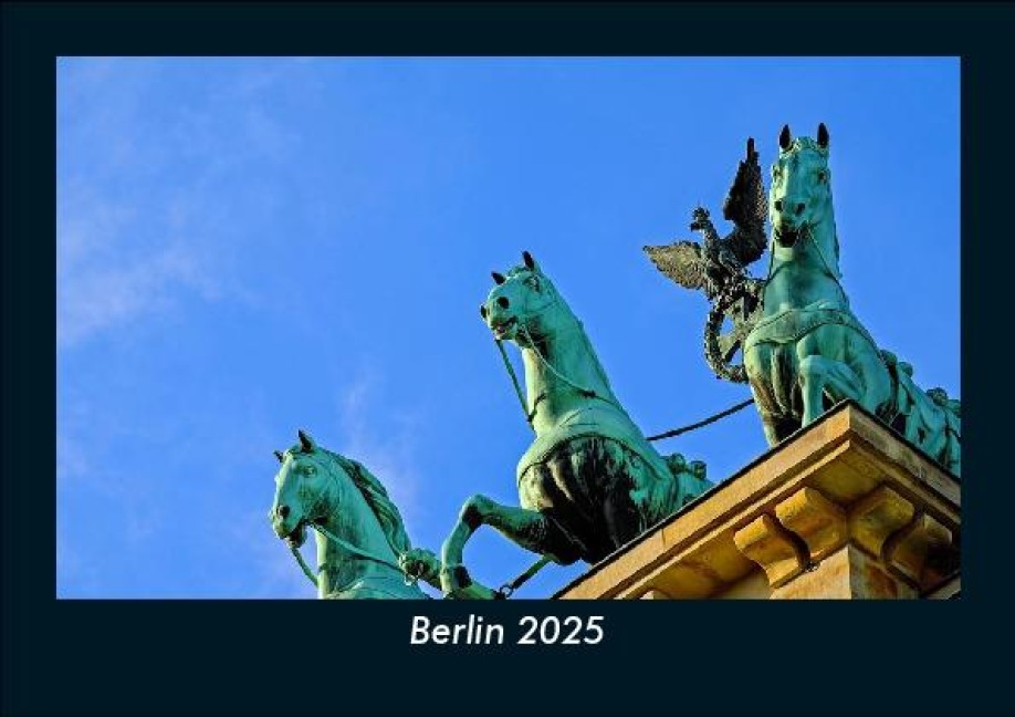 Berlin 2025 Fotokalender DIN A5 - Tobias Becker