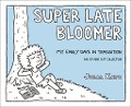 Cover-Bild zum Titel 'Super Late Bloomer' von 'Julia Kaye'