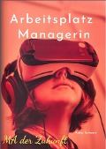 Die Arbeitsplatz-Managerin - Katja Schwarz