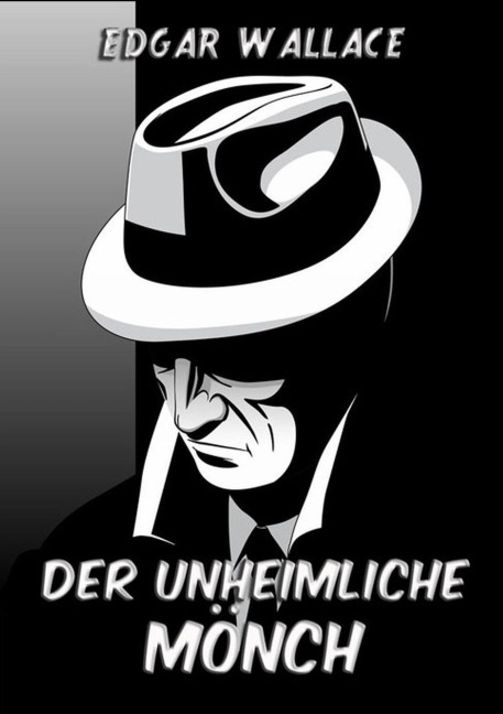 Der unheimliche Mönch - Edgar Wallace
