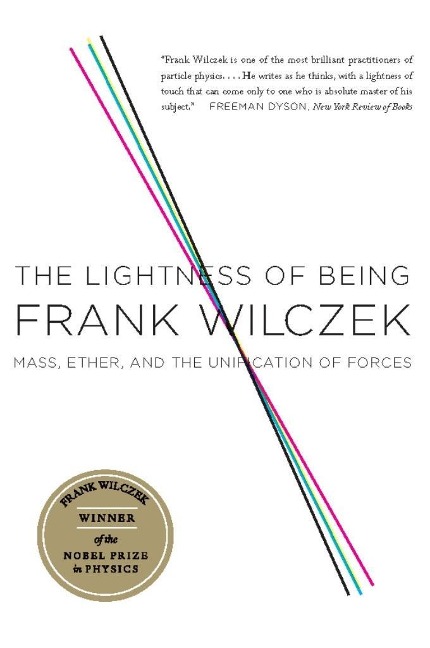 The Lightness of Being - Frank Wilczek
