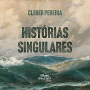 Cover-Bild zum Titel 'Histórias singulares' von 'Cleber Pereira'