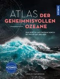 Cover-Bild zum Titel 'Atlas der geheimnisvollen Ozeane' von 'Ophelie Chavaroche'
