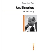 Cover-Bild zum Titel 'Hans Blumenberg zur Einführung' von 'Franz Josef Wetz'