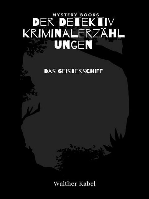 Das Geisterschiff - Walther Kabel