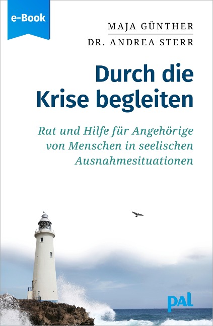 Durch die Krise begleiten - Maja Günther, Andrea Sterr