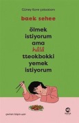 Cover-Bild zum Titel 'Ölmek Istiyorum Ama Hala Tteokbokki Yemek Istiyorum' von 'Baek Sehee'