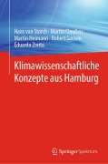 Cover-Bild zum Titel 'Klimawissenschaftliche Konzepte aus Hamburg' von 'Hans Von Storch, Eduardo Zorita, Martin Claussen, Martin Heimann, Robert Sausen'
