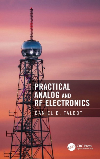 Practical Analog and RF Electronics - Daniel B. Talbot