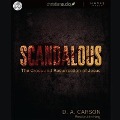 Scandalous: The Cross and the Resurrection of Jesus - D. A. Carson