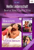 Heiße Leidenschaft - Best of Baccara 2016 - Brenda Jackson, Maureen Child, Joss Wood