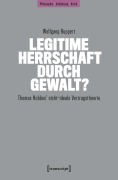 Cover-Bild zum Titel 'Legitime Herrschaft durch Gewalt?' von 'Wolfgang Ruppert'