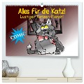 Alles für die Katz! Lustiger Katzen-Planer (hochwertiger Premium Wandkalender 2025 DIN A2 quer), Kunstdruck in Hochglanz - Elisabeth Stanzer
