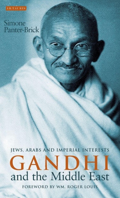 Gandhi and the Middle East - Simone Panter-Brick