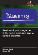 Cover-Bild zum Titel 'Problemi psicologici e QOL nelle persone con e senza diabete' von 'Umara Rauf, Uzma Ali'