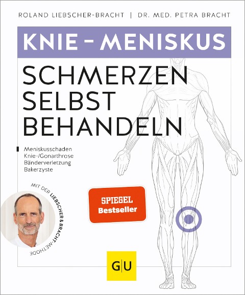 Knie & Meniskus Schmerzen selbst behandeln - Roland Liebscher-Bracht, Petra Bracht