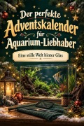 Cover-Bild zum Titel 'Der perfekte Adventskalender für Aquarium-Liebhaber' von 'Finn Kaiser'