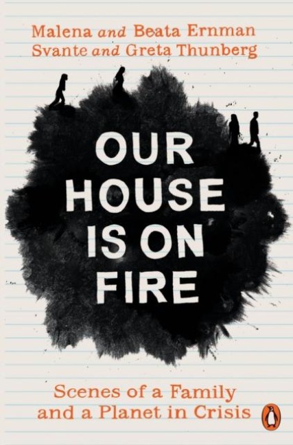 Our House is on Fire - Beata Ernman, Svante Thunberg, Malena Ernman, Greta Thunberg
