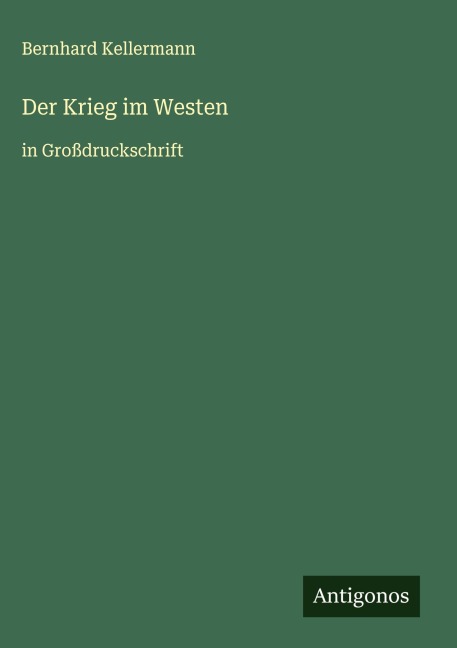 Der Krieg im Westen - Bernhard Kellermann