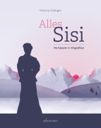 Cover-Bild zum Titel 'Alles Sisi' von 'Verena Edinger'