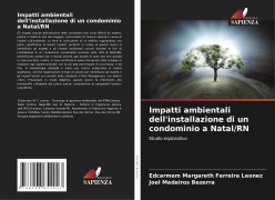 Cover-Bild zum Titel 'Impatti ambientali dell'installazione di un condominio a Natal/RN' von 'Edcarmem Margareth Ferreira Leonez, Joel Medeiros Bezerra'