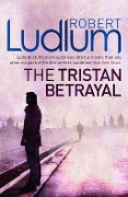 Cover-Bild zum Titel 'The Tristan Betrayal' von 'Robert Ludlum'