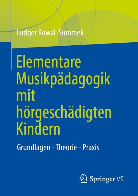 Elementare Musikpädagogik mit hörgeschädigten Kindern - Ludger Kowal-Summek