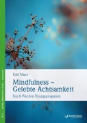 Cover-Bild zum Titel 'Mindfulness - gelebte Achtsamkeit' von 'Edel Maex'