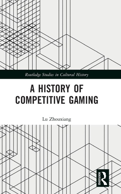 A History of Competitive Gaming - Lu Zhouxiang