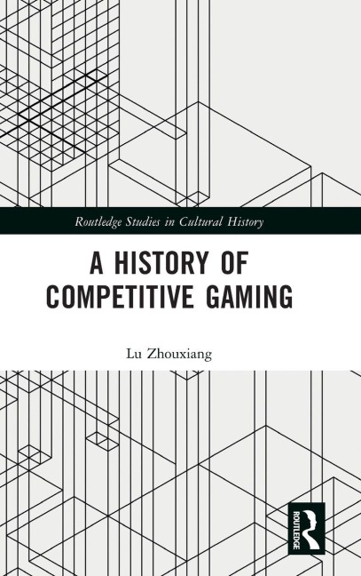 A History of Competitive Gaming - Lu Zhouxiang