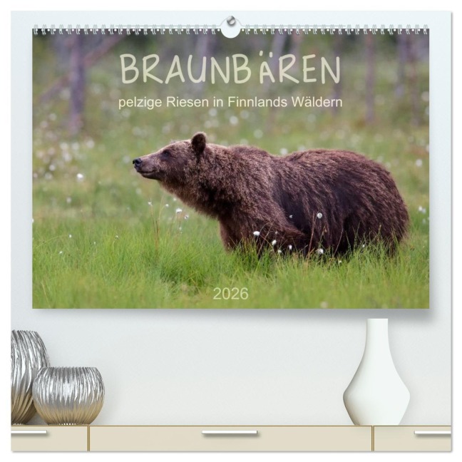 Braunbären - pelzige Riesen in Finnlands Wäldern (hochwertiger Premium Wandkalender 2026 DIN A2 quer), Kunstdruck in Hochglanz - (C) Sandra Eigenheer