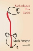Cover-Bild zum Titel 'Sarhoslugun Kisa Tarihi' von 'Mark Forsyth'