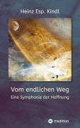 Cover-Bild zum Titel 'Vom endlichen Weg' von 'Heinz Kindl'