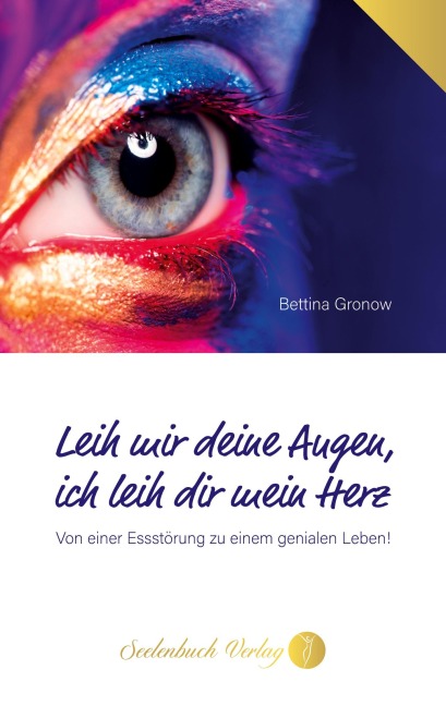 Leih mir deine Augen, ich leih dir mein Herz - Bettina Gronow