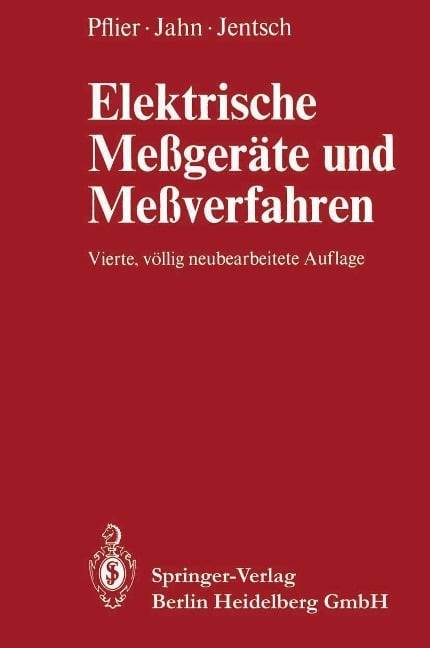 Elektrische Meßgeräte und Meßverfahren - P. M. Pflier, H. Jahn, G. Jentsch
