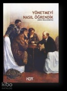 Cover-Bild zum Titel 'Yönetmeyi Nasil Ögrendik' von 'Olcay Geridönmez'
