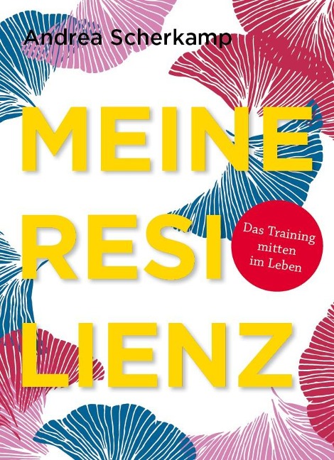 Meine Resilienz - Andrea Scherkamp