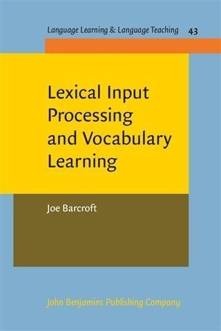 Lexical Input Processing and Vocabulary Learning - Joe Barcroft