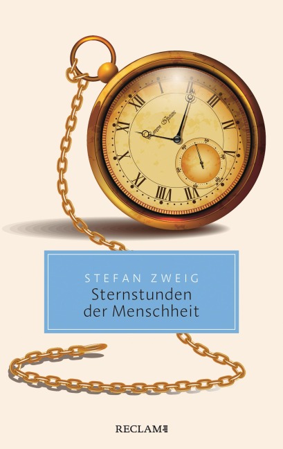 Sternstunden der Menschheit. Vierzehn historische Miniaturen - Stefan Zweig